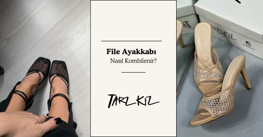 File Ayakkabı Nasıl Kombinlenir?