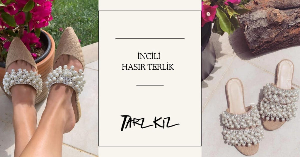 Hasır Taşlı İncili Terlik Nasıl Kombinlenir?