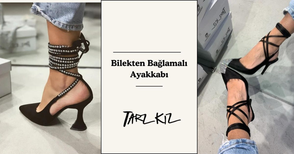 Bilekten Bağlamalı Taşlı Topuklu Ayakkabı Nasıl Kombinlenmeli?