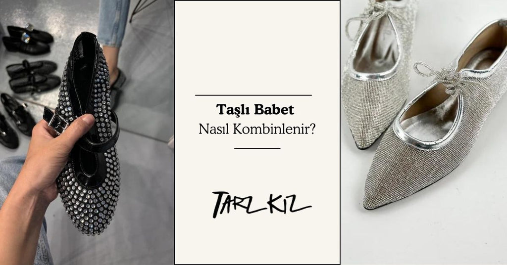 Taşlı Babet Nasıl Kombinlenir?
