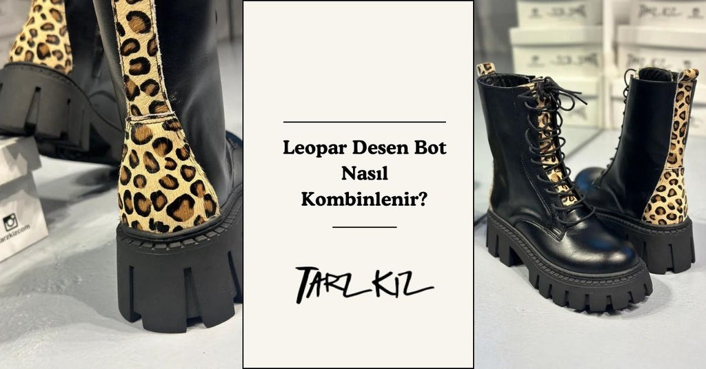 Leopar Desen Bot Nasıl Kombinlenir?