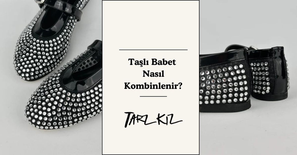 Taşlı Babet Nasıl Giyilir?