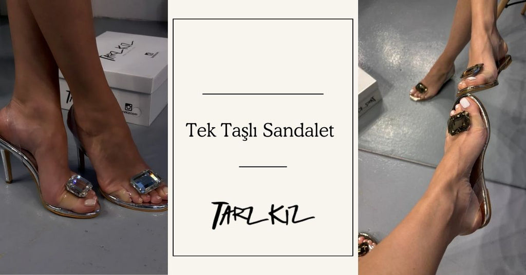 Tek Taşlı Sandalet Nasıl Kombinlenir?