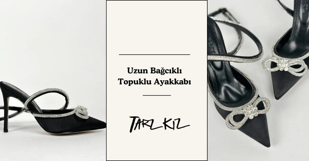 Uzun bağcıklı Topuklu Ayakkabı Kimlere Yakışır?