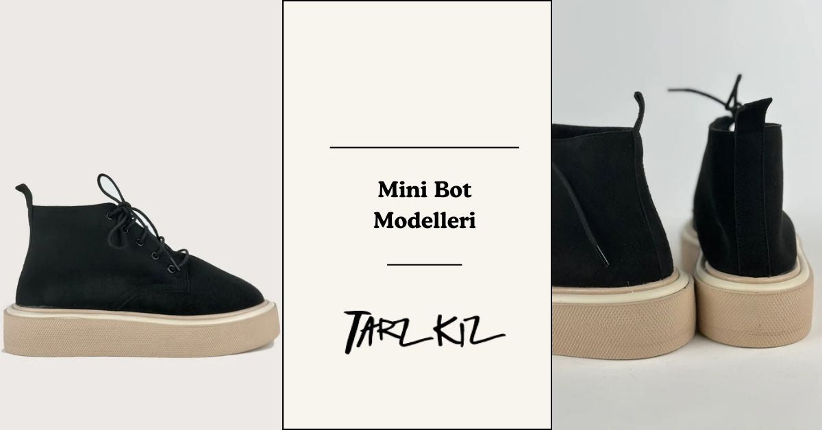 Mini Bot Modelleriyle Yapabileceğiniz 3 Harika Kombin - TarzKız