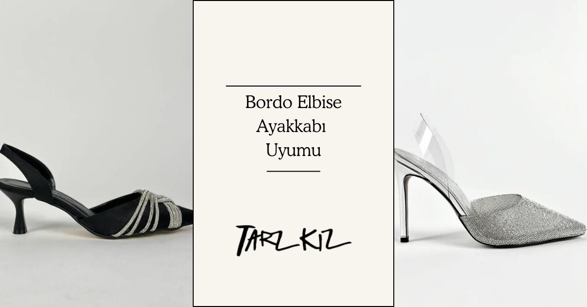 Bordo Elbiseye Hangi Ayakkabı Giyilir?